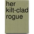 Her Kilt-Clad Rogue