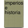 Imperios E Historia door Ricardo Veisaga