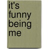 It's Funny Being Me door Steve Cowper