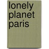 Lonely Planet Paris by Christopher Pitts