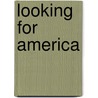 Looking For America door Douglas Simpson