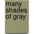 Many Shades of Gray