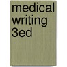 Medical Writing 3ed door Neville W. Goodman