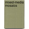 Mixed-Media Mosaics door Laurie Mika