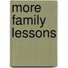More Family Lessons door Steven H. Propp