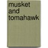 Musket and Tomahawk