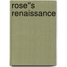 Rose''s Renaissance door Berengaria Brown
