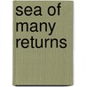 Sea Of Many Returns by Arnold Zable