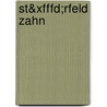 St&xfffd;rfeld Zahn by Karlheinz Graf