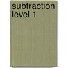 Subtraction Level 1 door William Robert Stanek