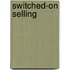 Switched-On Selling
