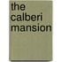 The Calberi Mansion