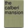 The Calberi Mansion door Deni Jo Massey