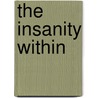 The Insanity Within door P. Walters