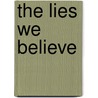 The Lies We Believe by Chris Thurman
