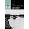 The Maeander Valley by Peter Thonemann