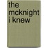 The Mcknight I Knew