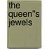 The Queen''s Jewels