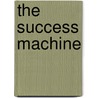 The Success Machine door Henry Slesar