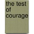 The Test Of Courage