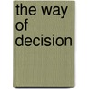 The Way of Decision by Mc Pease
