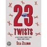 Twenty-Three Twists door Sela Zellman