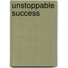 Unstoppable Success door Mike Mason