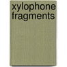 Xylophone Fragments door Mark Woodward