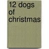12 Dogs of Christmas by Steven Paul Leiva