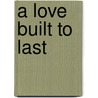 A Love Built to Last door L.S. Childers