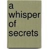 A Whisper Of Secrets door Michael Allison