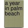 A Year In Palm Beach door Richard B.B. Myers