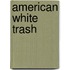 American White Trash