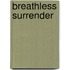 Breathless Surrender