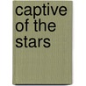 Captive of the Stars door Viola Grace