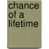 Chance Of A Lifetime