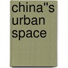 China''s Urban Space by Terry McGee