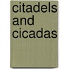 Citadels and Cicadas door Dr David Livingstone