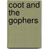 Coot And The Gophers