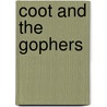 Coot And The Gophers door P.J. Hoge