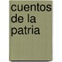 Cuentos De La Patria