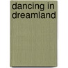 Dancing in Dreamland door Evelyn Starr