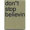 Don''t Stop Believin door Suzanne Gardner
