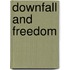 Downfall And Freedom