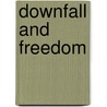Downfall And Freedom door C. Webb