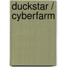 Duckstar / Cyberfarm door Hazel Edwards