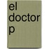 El Doctor P