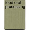 Food Oral Processing by Lina Engelen