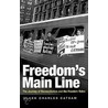 Freedom''s Main Line door Derek Charles Catsam