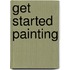 Get Started Painting
